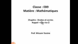 EB9 Maths Droite et cercle Ex 2 [upl. by Lauber]