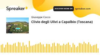 Clivio degli Ulivi a Capalbio Toscana creato con Spreaker [upl. by Aztilem]