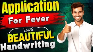 Application for fever  sick leave application  application  Application kasa likhe [upl. by Eseryt]