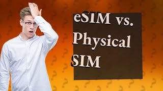 Which is better eSIM or physical SIM [upl. by Ahsiekahs]