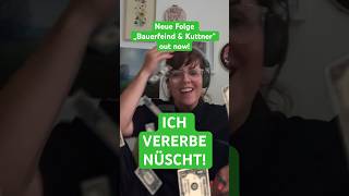 Bei „Bauerfeind und Kuttner“ geht’s diese Woche ums Erben Habt ihr Erfahrungen Gute Schlechte 💸 [upl. by Asiral]