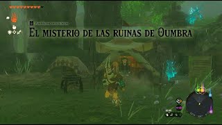 EL MISTERIO DE LAS RUINAS DE OUMBRA  Guía 100  The Legend Of Zelda Tears Of The Kingdom [upl. by Ayarahs800]