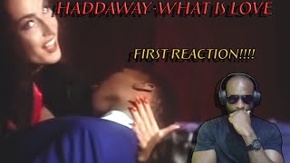 Haddaway  What Is LoveFIRST REACTION [upl. by Mcleroy]