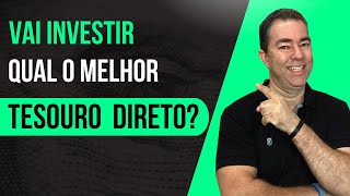 🔴 Qual o MELHOR Tesouro Direto para investir 2023 [upl. by Annahsor]