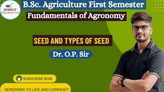 Seed and Classes of Seed II Fundamentals of Agronomy for BSc Agriculture II Seed and Sowing II [upl. by Nnayrb]