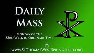 Daily Mass Monday November 18 2024 [upl. by Eimma604]