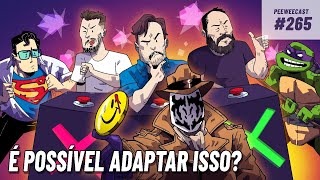 É IMPOSSÍVEL Adaptar esses Animes HQs e Games  PWC 266 [upl. by Linker405]