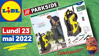 LIDL JARDINAGE PARKSIDE ARRIVAGE DE LA SEMAINE DU 23 MAI 2022 [upl. by Ydnam]