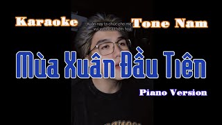 KARAOKE Mùa Xuân Đầu Tiên  Piano Version  TAMA COVER  TONE NAM BEAT [upl. by Robin]