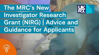 The MRCs New Investigator Research Grant NIRG  Advice and Guidance for Applicants [upl. by Dnalevelc]