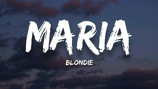 Blondie  Maria Lyrics [upl. by Lyrradal]