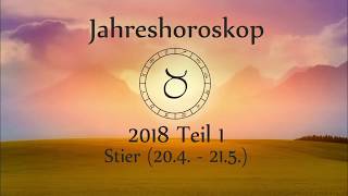 Sternzeichen Stier Dein Jahreshoroskop 2018 Teil 1 [upl. by Gairc414]