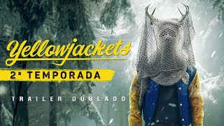 Yellowjackets  2ª Temporada  Trailer Dublado [upl. by Boice]