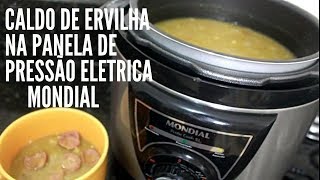 CALDO DE ERVILHA NA PANELA DE PRESSÃO ELETRICA MONDIAL 5L [upl. by Nosnirb]