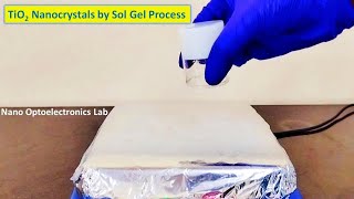 Titanium dioxide Nanocrystals by Sol Gel Process [upl. by Licko223]