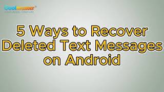 How to Recover Deleted Text Messages on Android 5 Effective Ways [upl. by Ecnesse305]