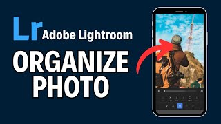 How to Organize Photo in Adobe Lightroom 2024 [upl. by Cherlyn]