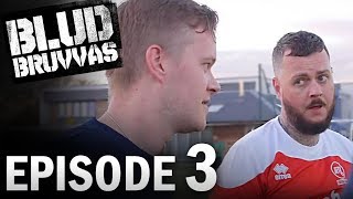 EPISODE 3  BLUD BRUVVAS  CHAOS AFTV FC VS THE UNITED STAND [upl. by Alexa513]