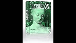 Codeword Barbelon AntiChrist is a Woman  Alive and Well Again  42 [upl. by Ecar]