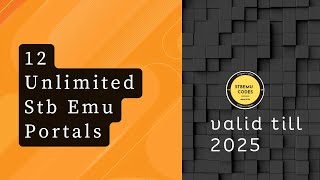 12 Unlimited Stb Emu Portals  STBEMU CODES [upl. by Anastos]