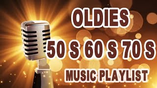 Oldies 50s 60s 70s Music Playlist  Oldies Clasicos 50 60 70  Old School Music Hits [upl. by Anelrac]