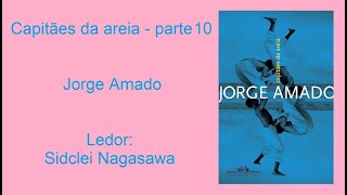 CAPITÃES DA AREIA  JORGE AMADO  PARTE 10  FINAL [upl. by Chevalier]