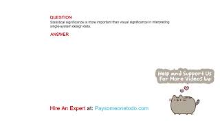 Statistical significance is more important than visual significance in interpreting singlesystem [upl. by Guimar]