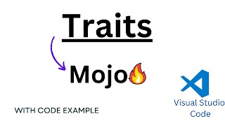 Mojo🔥 Programming language  TraitsComplete Guide HandsOn Coding with Visual Studio Code [upl. by Binnings]