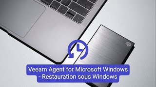 Veeam Agent for Microsoft Windows  Restauration sous Windows 10 [upl. by Conrade]