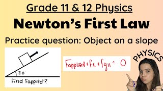 Newtons First Law practice question Object on an inclineslope Grade 11 and 12 Physics [upl. by Azial]