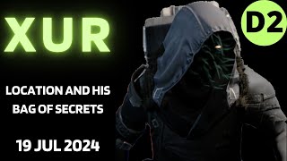 Where is XUR Today Destiny 2 D2 XUR Location and Official Inventory and Loot 19 Jul 2024 Jul1924 [upl. by Ronica]