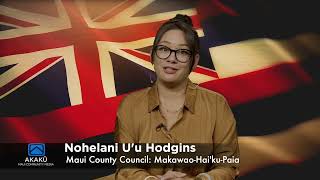 2024 Meet The Candidates Nohe Uu Hodgins  Makawao Haiku Paia [upl. by Issirk]