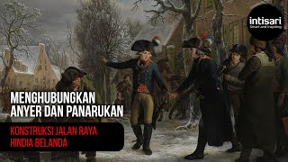 Kisah Epik Proyek Jalan Raya AnyerPanarukan pada Zaman Kolonial [upl. by Haerle]