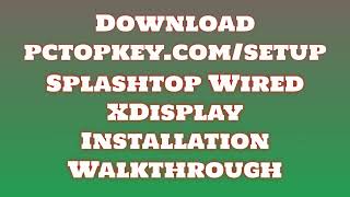 How To Download and Install Splashtop Wired XDisplay Manual [upl. by Enelloc]