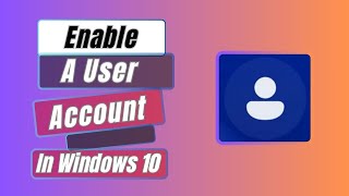 How to Enable A User Account On Windows 10 Easy Step [upl. by Casi]