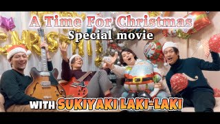 A Time For Christmas Special Movie with SUKIYAKI LAKILAKI【Teaser】 [upl. by Brookhouse]