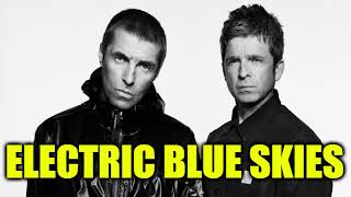 Oasis  Electric Blue Skies 2024 New AI Song  Thank you Liam and Noel [upl. by Capone]