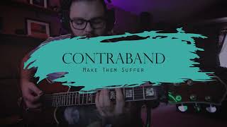 Contraband  Make Them Suffer Guitar Cover [upl. by Justinian]