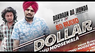 8D Audio  Dollar  Sidhu Moosewala  Ultimate 3D Surround Sound  Best with Headphones [upl. by Hagerman211]