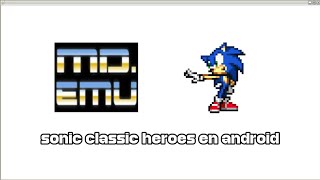 Sonic classic heroes en android con mdemututorial [upl. by Barraza267]