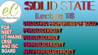 SOLID STATE LECTURE18 PYROELECTRICITY PIEZOELECTRICY FERROELECTRICITY ANTIFERROELECTRICITY [upl. by Noj]