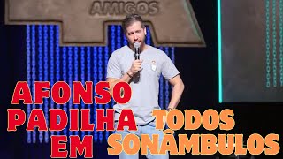 Afonso Padilha em todos sonâmbulos [upl. by Alejoa]