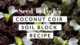 Coconut Coir Soil Block Recipe [upl. by Adidnere482]