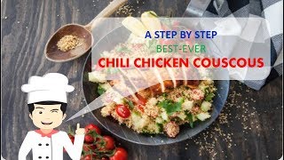 BestEver EASY amp YUMMY CHILI CHICKEN COUSCOUS [upl. by Aenert240]