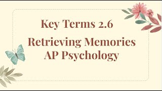 AP Psychology 2024 26 Key Terms Retrieving memories [upl. by Odey626]