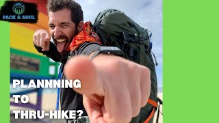 Planning a Thru Hike Here’s Everything You Need to Know [upl. by Amsaj]