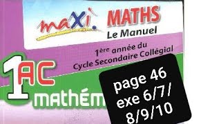 maxi maths 1ac page 46 exercices 6789 et 10 [upl. by Parke]