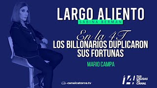 Largo Aliento  En la 4T los billonarios duplicaron sus fortunas [upl. by Yereffej61]