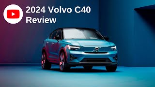 2024 Volvo C40  Review [upl. by Ocker]