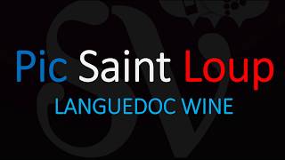 Key Facts amp How to Pronounce Pic SaintLoup French Languedoc Wine Pronunciation amp Information [upl. by Alicia]